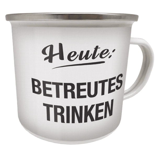 Emaille-Becher "Betreutes Trinken"