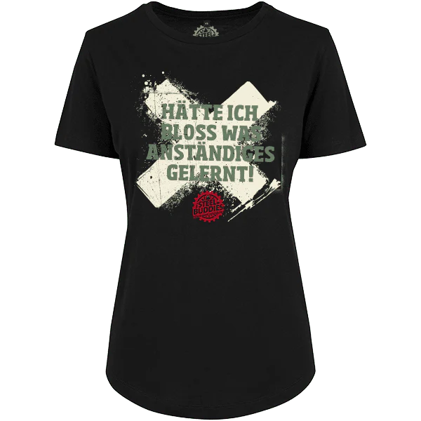 Steel Buddies Damen T-Shirt "Gelernt"