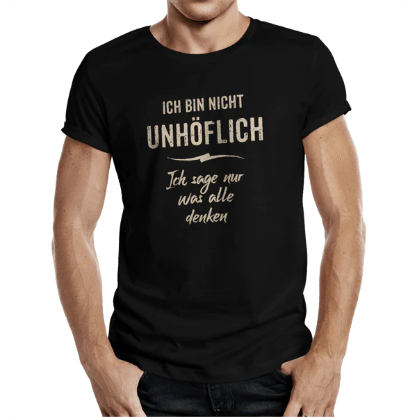 T-Shirt "Ich bin nicht unhöflich..."