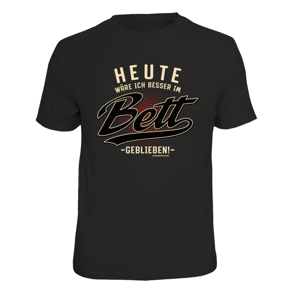 T-Shirt "Im Bett geblieben"