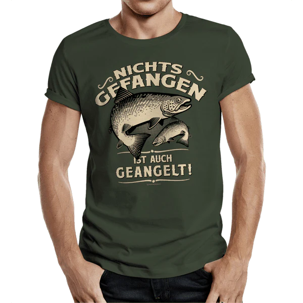 T-Shirt "Nichts gefangen ist auch geangelt"